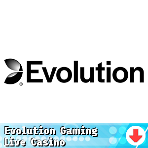 Evolution Gaming Live Casino